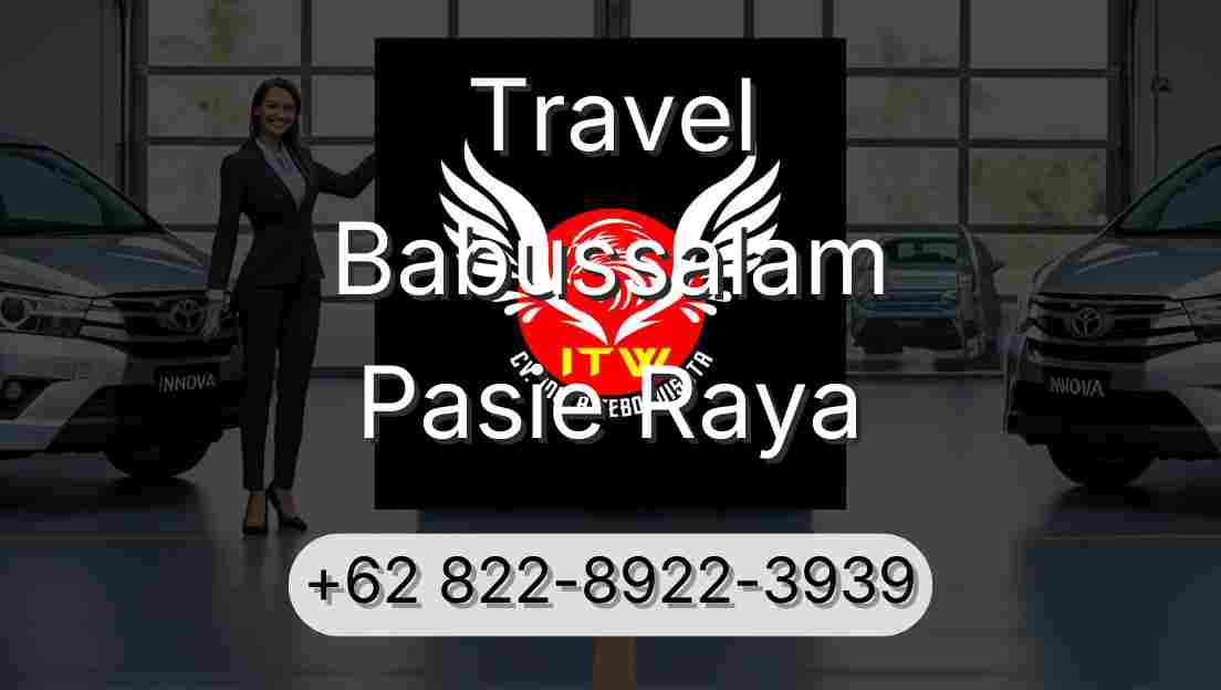 Travel Babussalam Pasie Raya