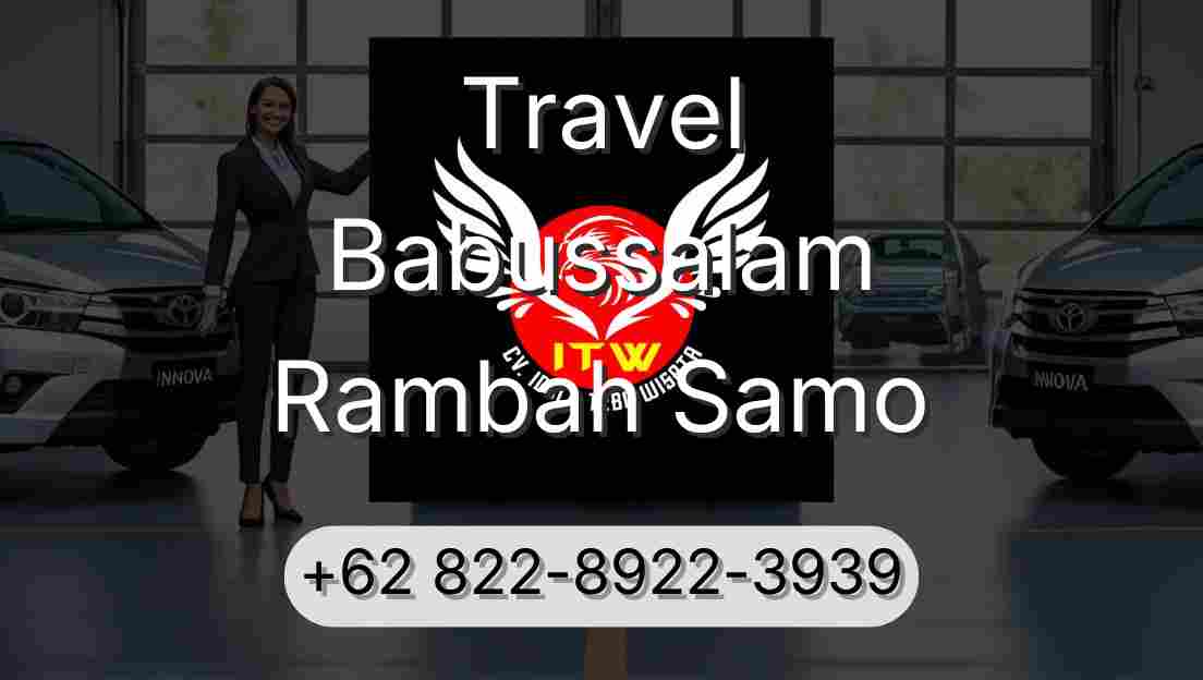 Travel Babussalam Rambah Samo