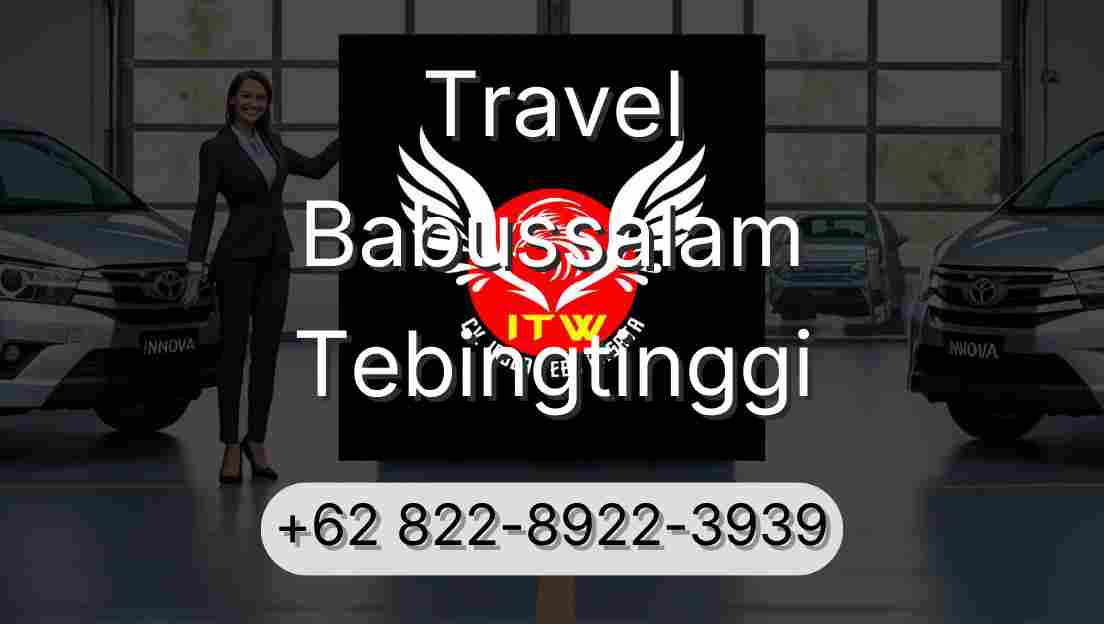 Travel Babussalam Tebingtinggi