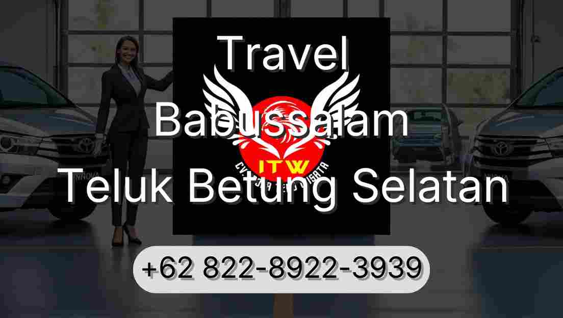 Travel Babussalam Teluk Betung Selatan