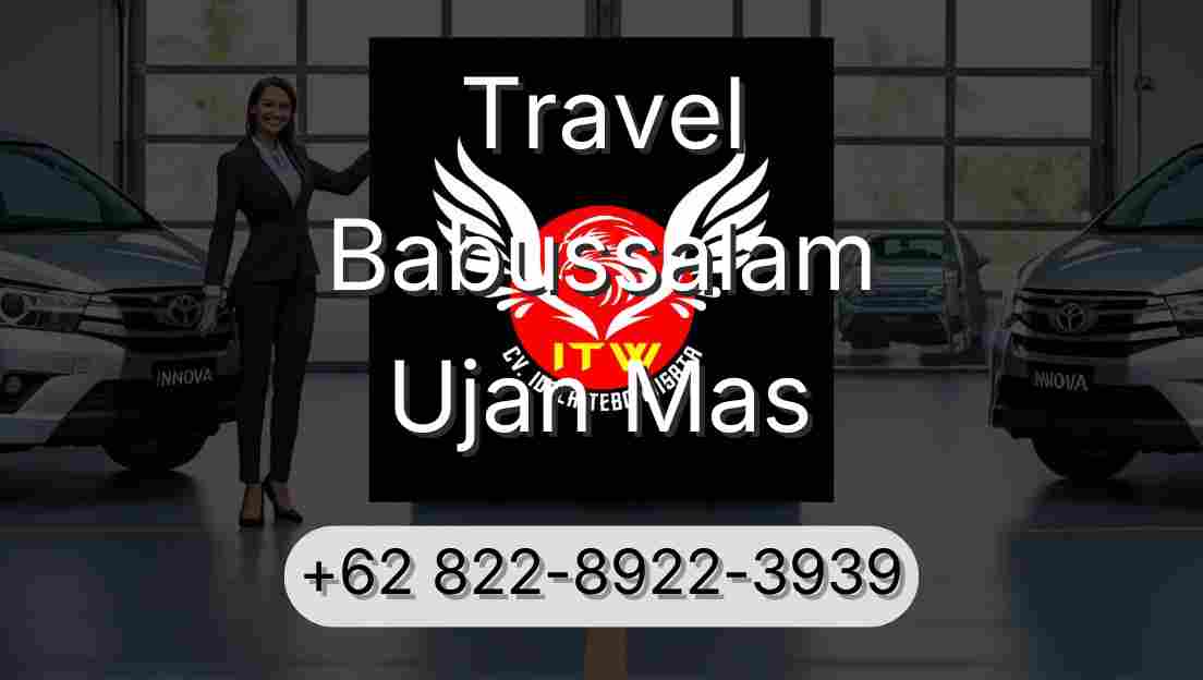 Travel Babussalam Ujan Mas