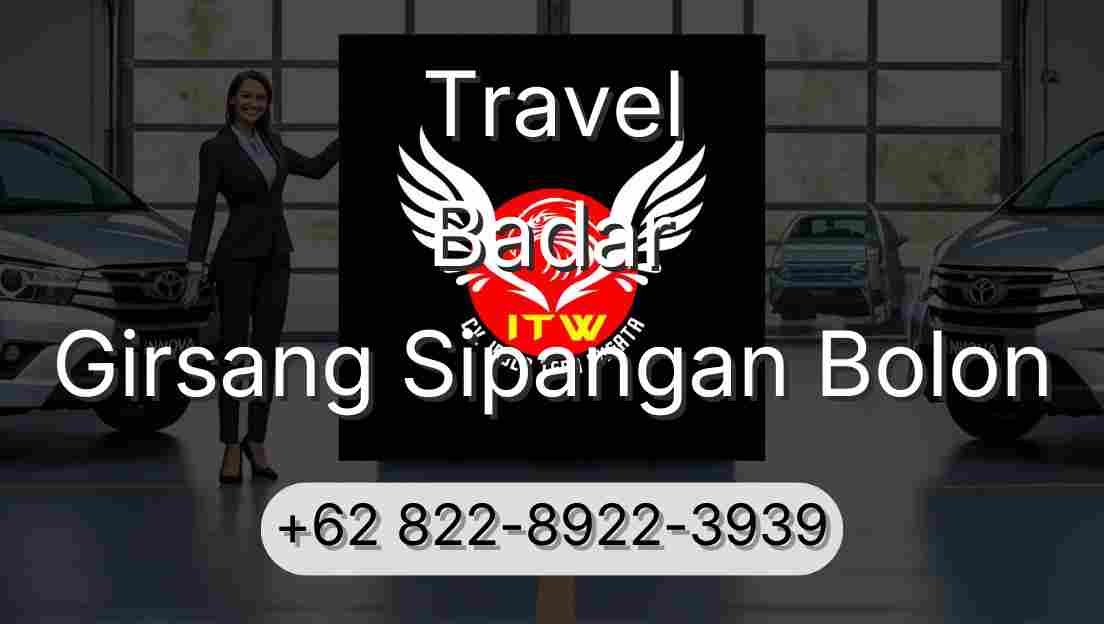 Travel Badar Girsang Sipangan Bolon