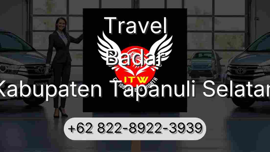 Travel Badar Kabupaten Tapanuli Selatan