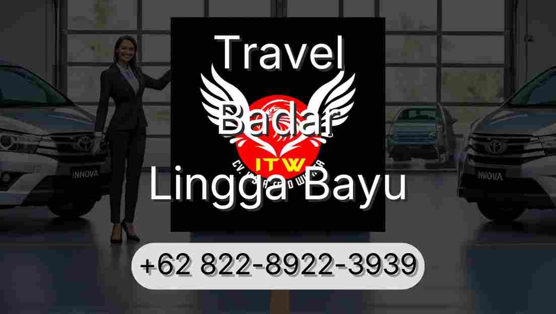 Travel Badar Lingga Bayu