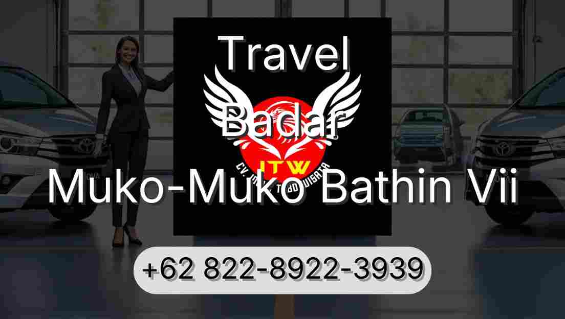 Travel Badar Muko-Muko Bathin Vii