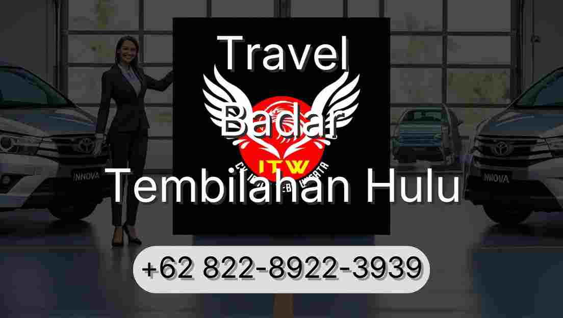Travel Badar Tembilahan Hulu