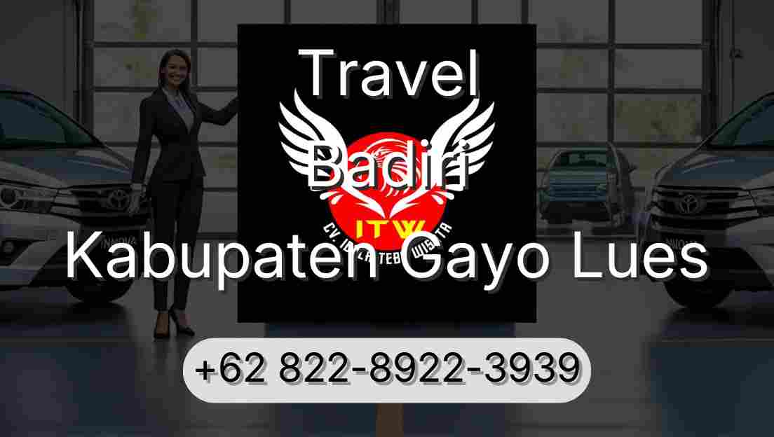 Travel Badiri Kabupaten Gayo Lues