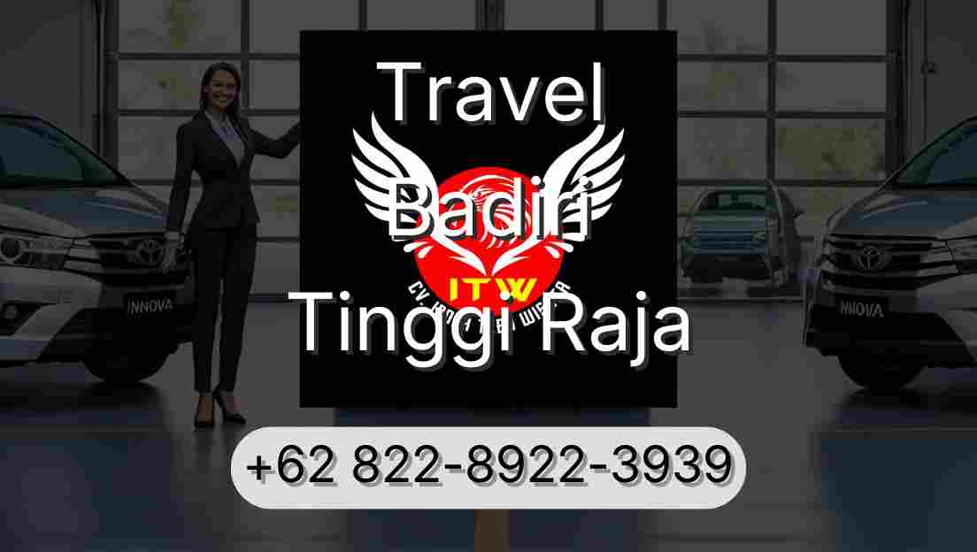 Travel Badiri Tinggi Raja