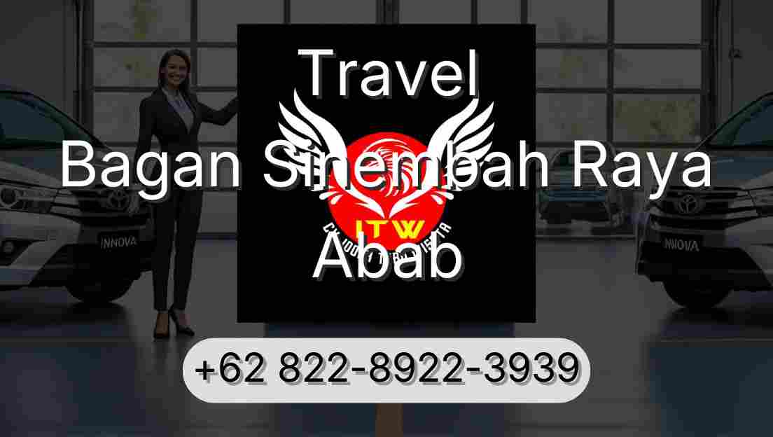 Travel Bagan Sinembah Raya Abab