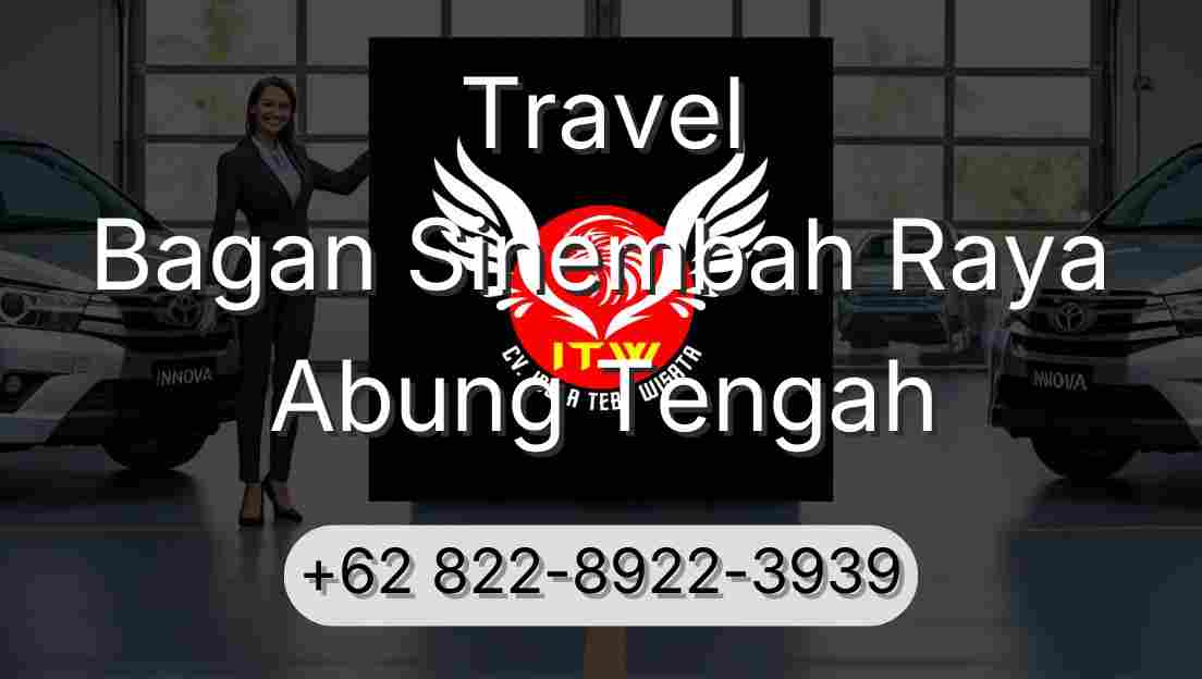 Travel Bagan Sinembah Raya Abung Tengah