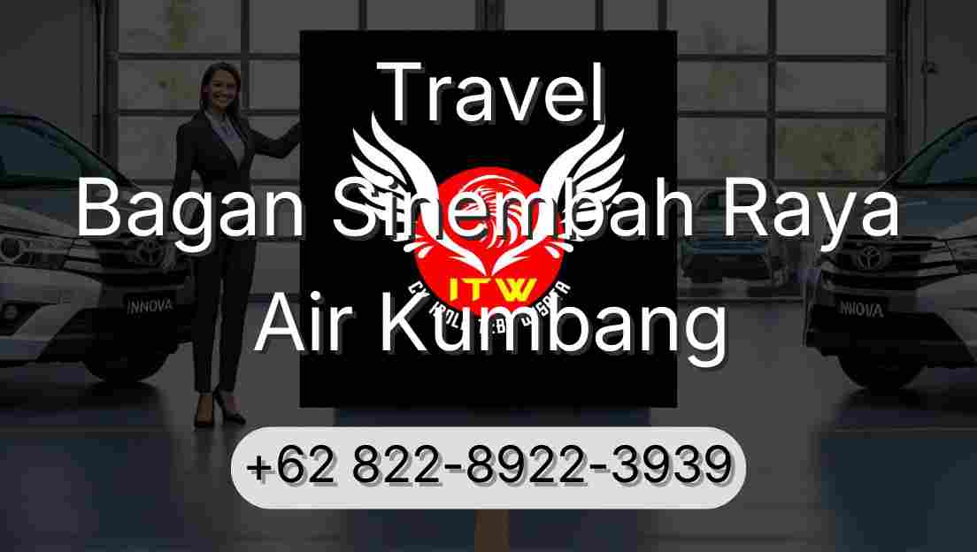Travel Bagan Sinembah Raya Air Kumbang