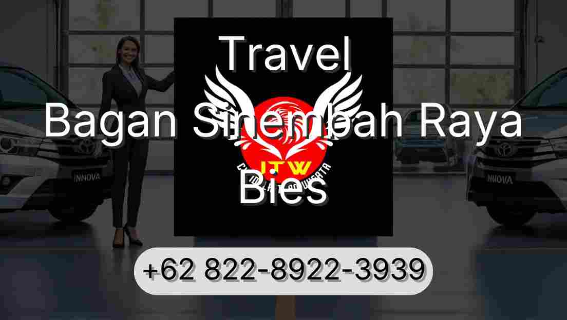 Travel Bagan Sinembah Raya Bies