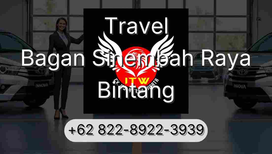 Travel Bagan Sinembah Raya Bintang