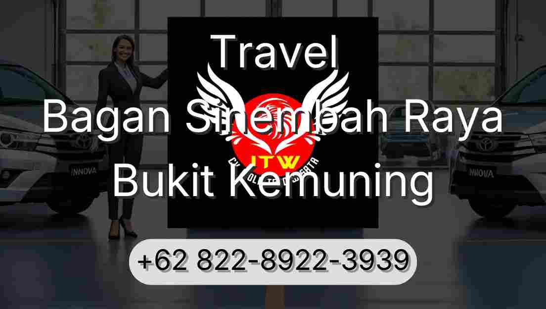 Travel Bagan Sinembah Raya Bukit Kemuning