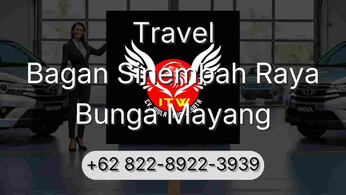 Travel Bagan Sinembah Raya Bunga Mayang