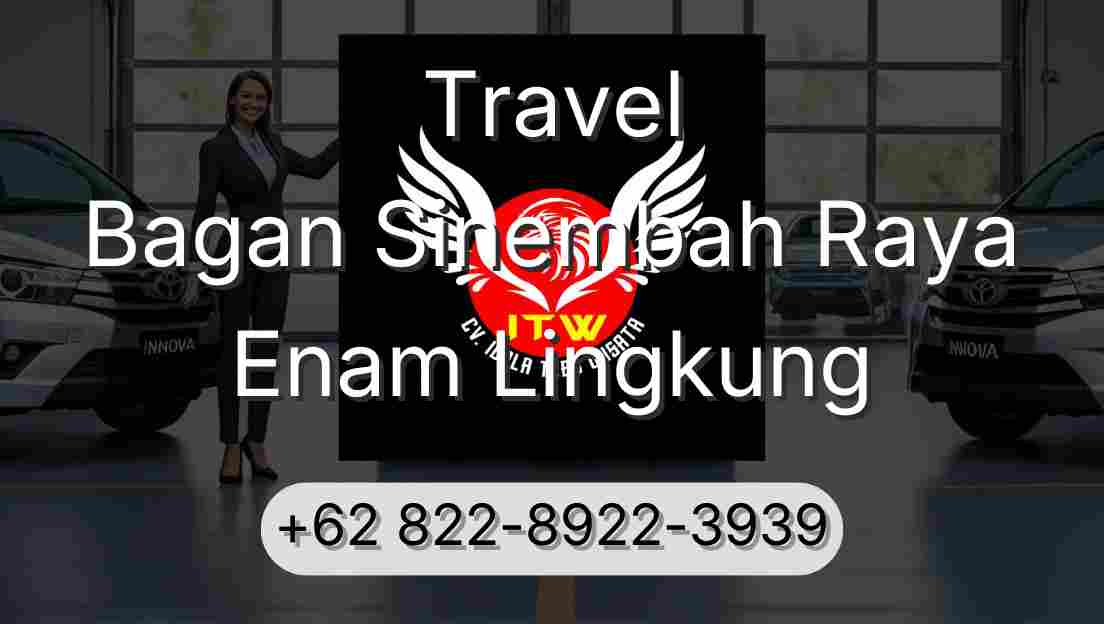 Travel Bagan Sinembah Raya Enam Lingkung