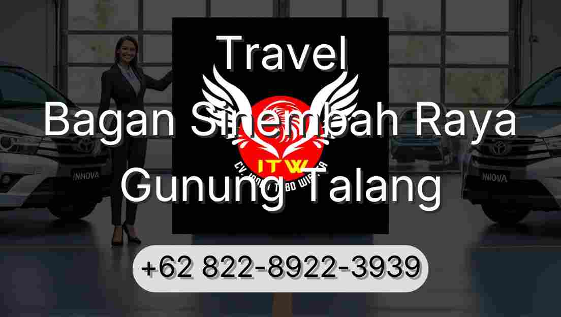 Travel Bagan Sinembah Raya Gunung Talang