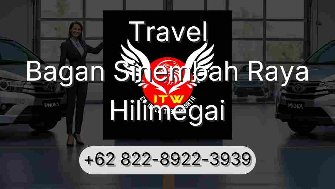 Travel Bagan Sinembah Raya Hilimegai