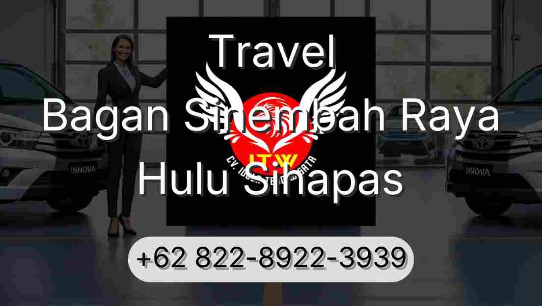 Travel Bagan Sinembah Raya Hulu Sihapas