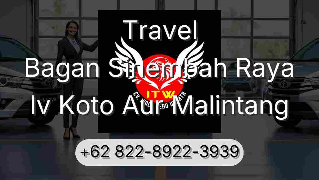 Travel Bagan Sinembah Raya Iv Koto Aur Malintang