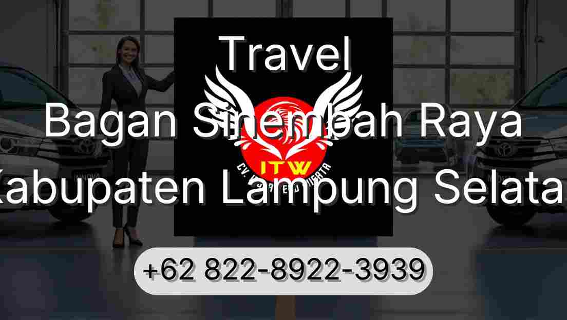 Travel Bagan Sinembah Raya Kabupaten Lampung Selatan