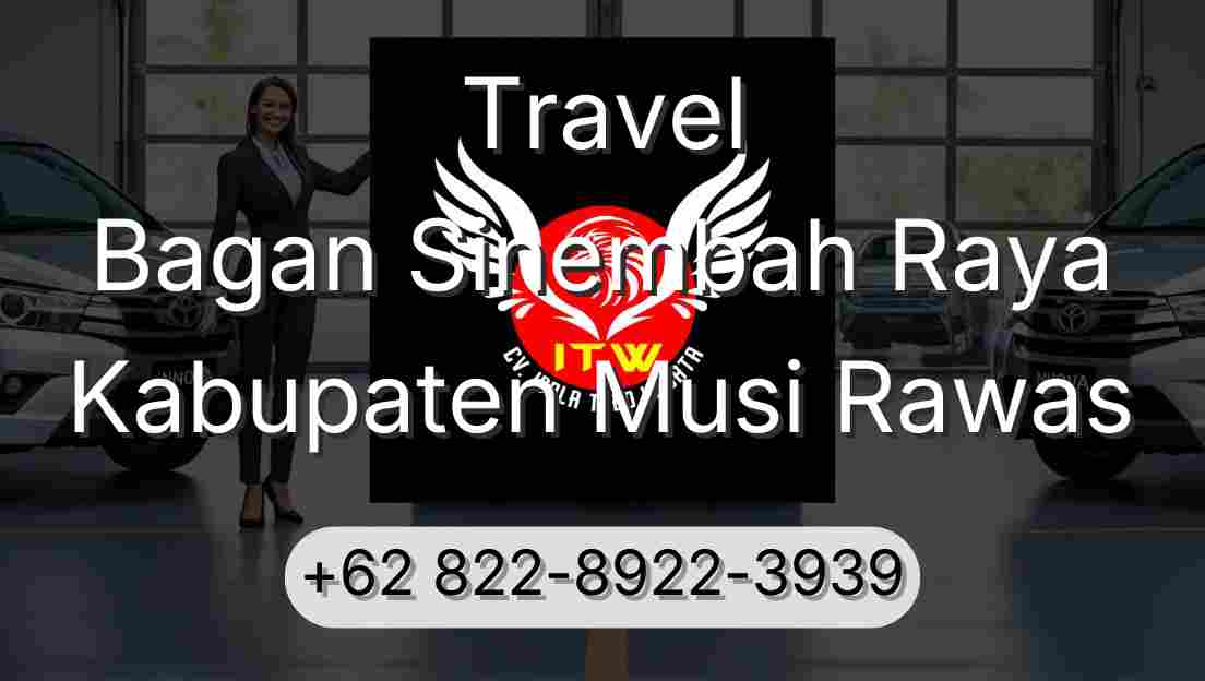 Travel Bagan Sinembah Raya Kabupaten Musi Rawas