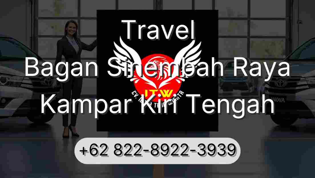 Travel Bagan Sinembah Raya Kampar Kiri Tengah