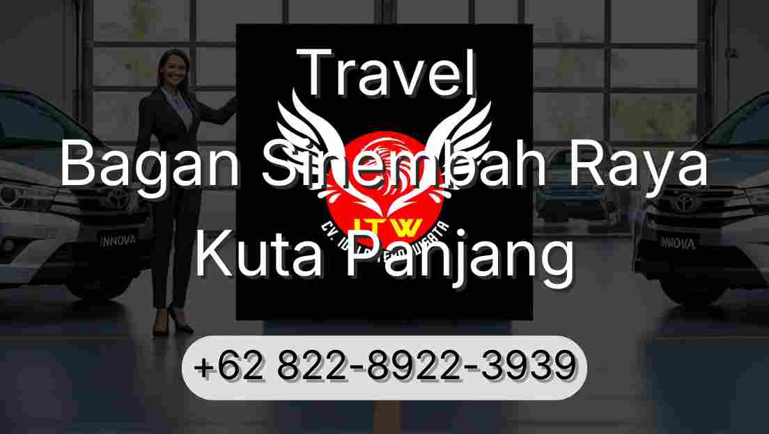 Travel Bagan Sinembah Raya Kuta Panjang