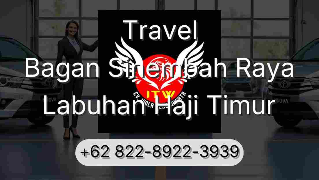 Travel Bagan Sinembah Raya Labuhan Haji Timur