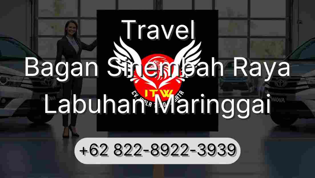 Travel Bagan Sinembah Raya Labuhan Maringgai