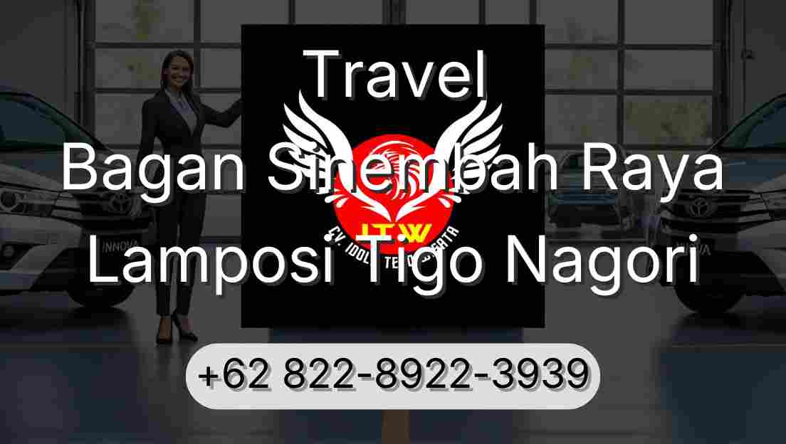 Travel Bagan Sinembah Raya Lamposi Tigo Nagori