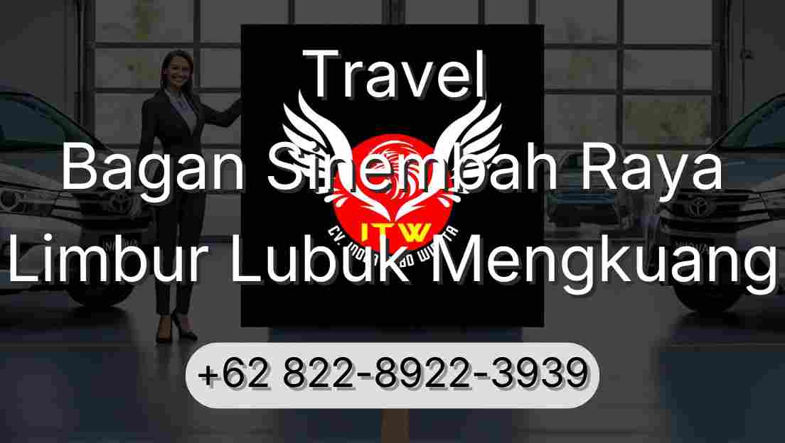 Travel Bagan Sinembah Raya Limbur Lubuk Mengkuang