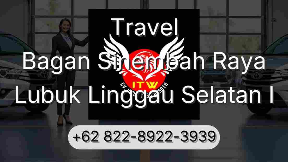 Travel Bagan Sinembah Raya Lubuk Linggau Selatan I
