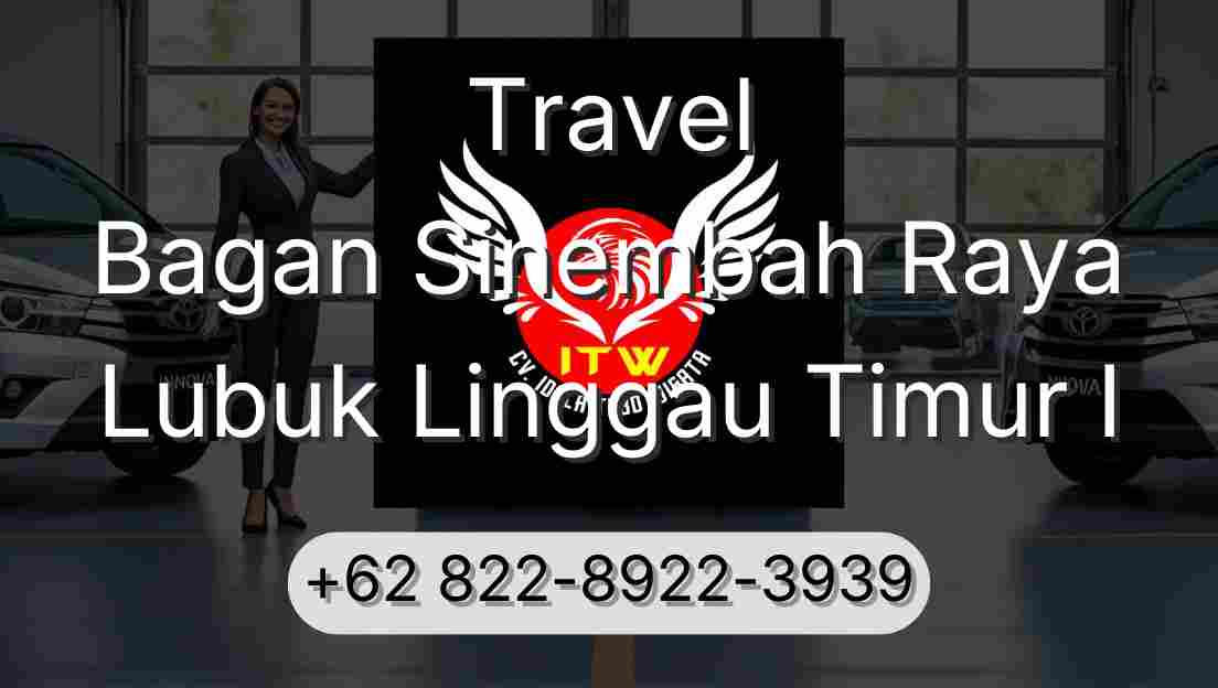 Travel Bagan Sinembah Raya Lubuk Linggau Timur I