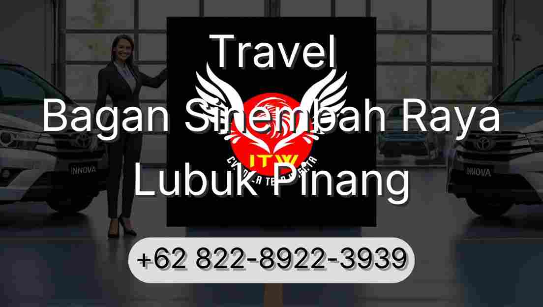 Travel Bagan Sinembah Raya Lubuk Pinang