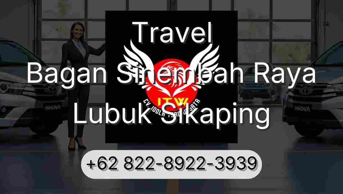 Travel Bagan Sinembah Raya Lubuk Sikaping