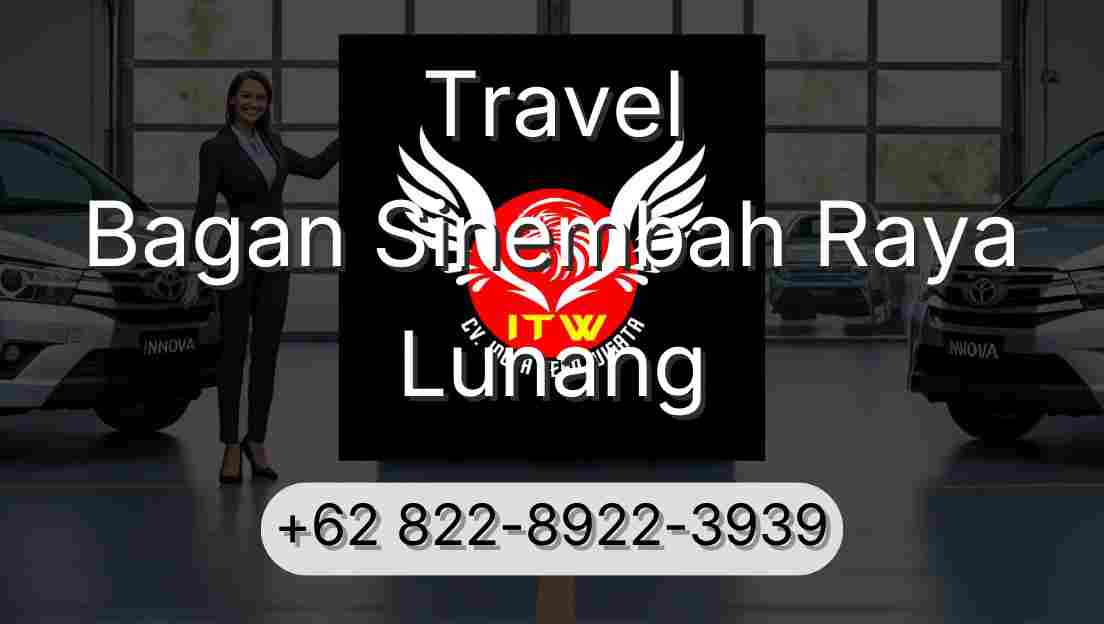 Travel Bagan Sinembah Raya Lunang
