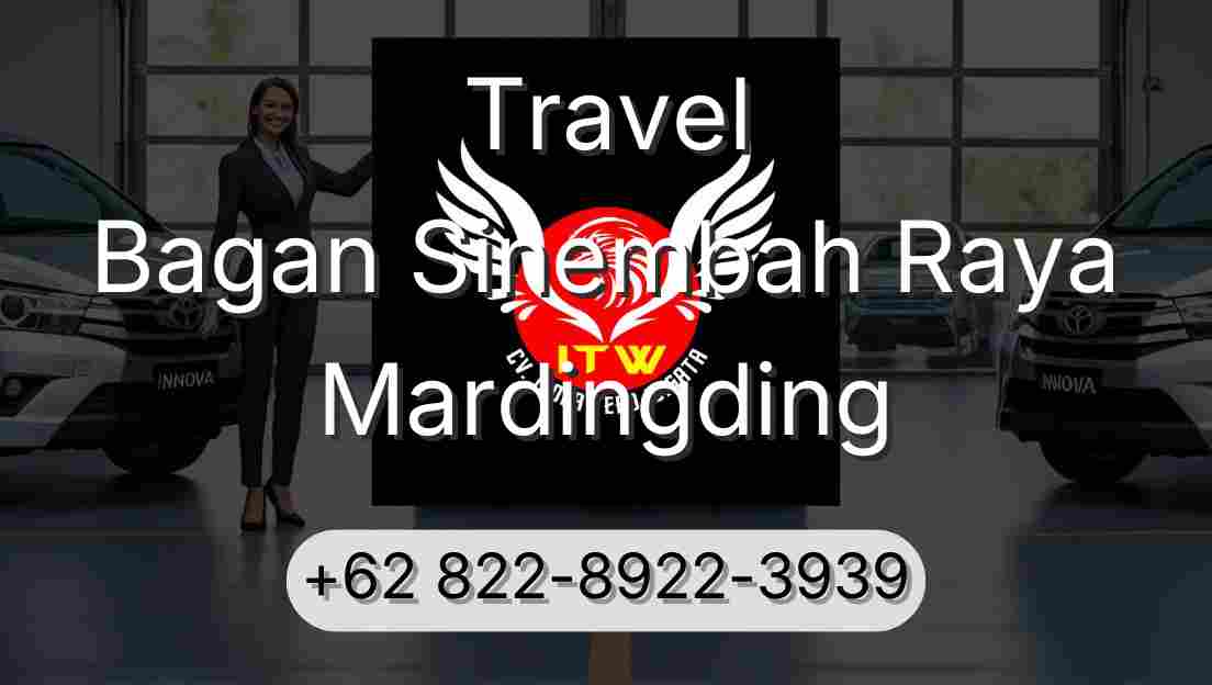 Travel Bagan Sinembah Raya Mardingding