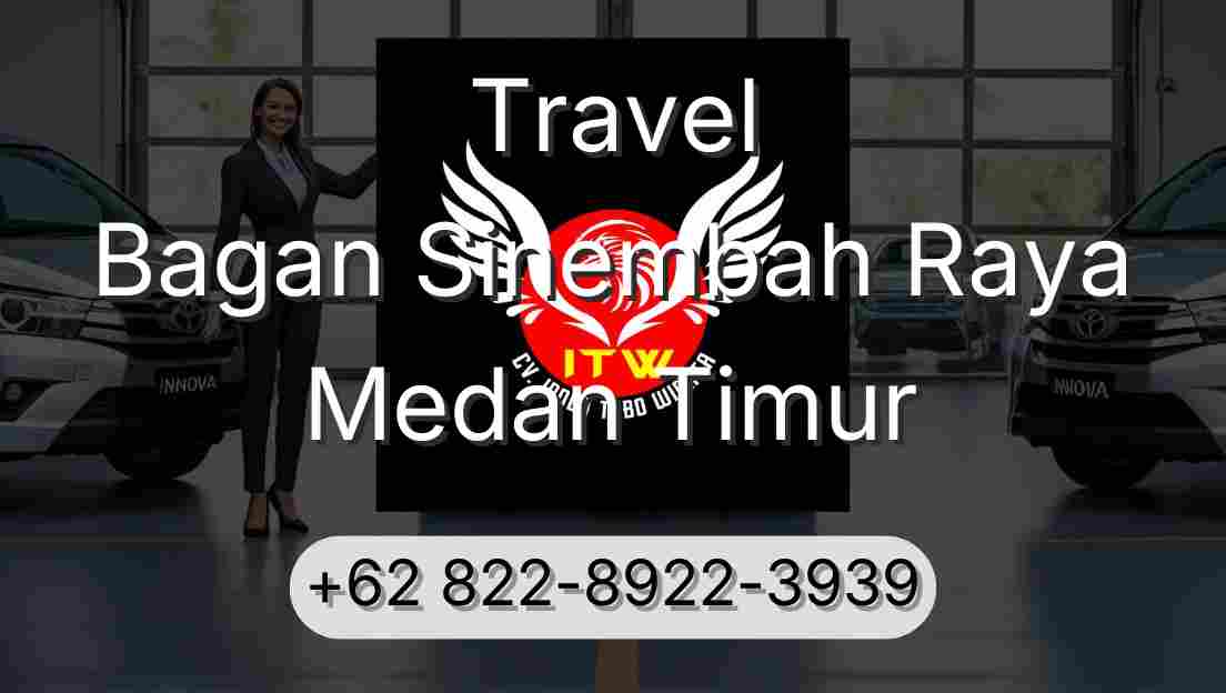Travel Bagan Sinembah Raya Medan Timur