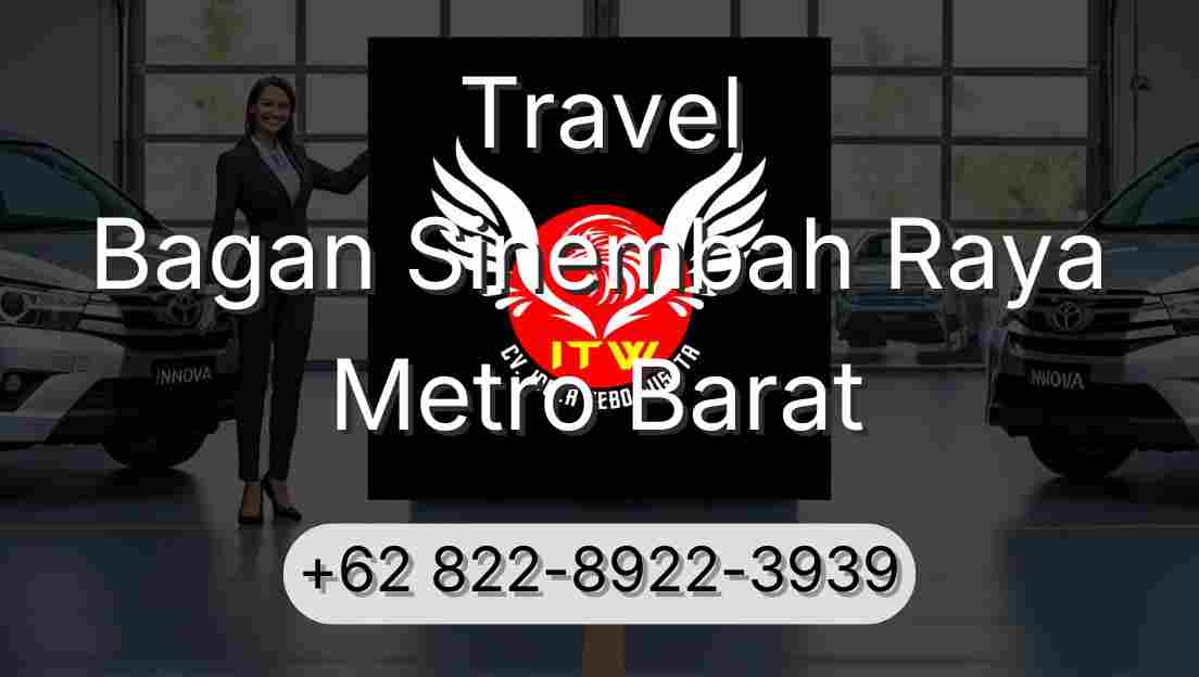 Travel Bagan Sinembah Raya Metro Barat