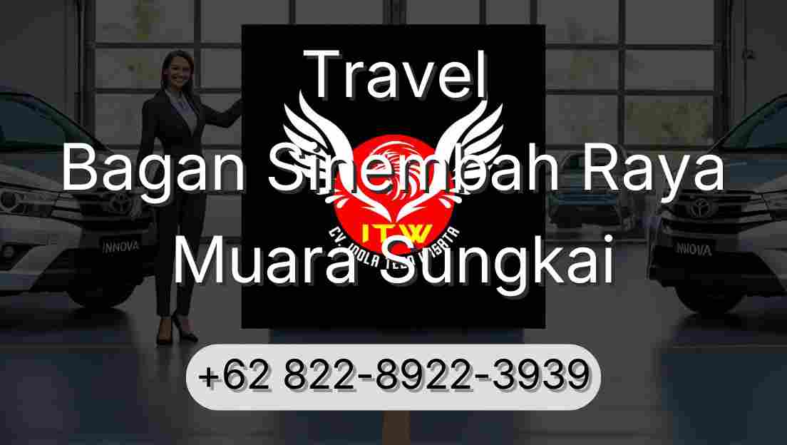 Travel Bagan Sinembah Raya Muara Sungkai