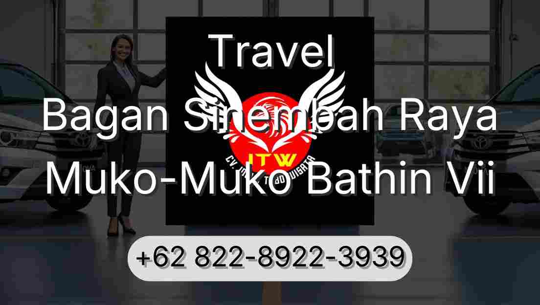 Travel Bagan Sinembah Raya Muko-Muko Bathin Vii