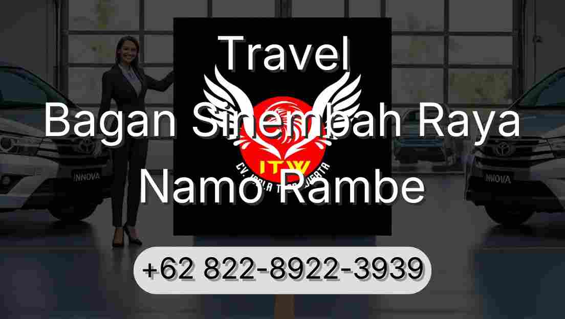 Travel Bagan Sinembah Raya Namo Rambe