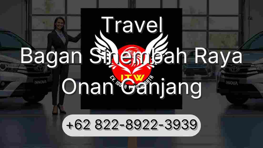 Travel Bagan Sinembah Raya Onan Ganjang