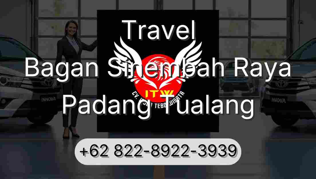 Travel Bagan Sinembah Raya Padang Tualang