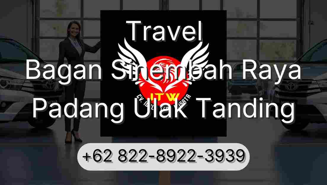 Travel Bagan Sinembah Raya Padang Ulak Tanding
