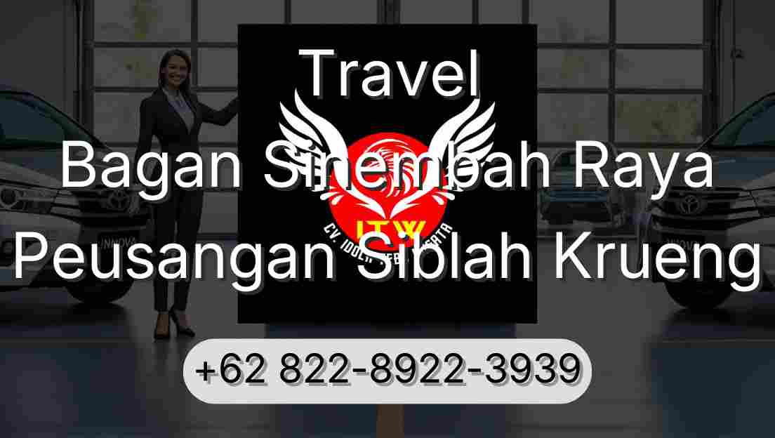 Travel Bagan Sinembah Raya Peusangan Siblah Krueng
