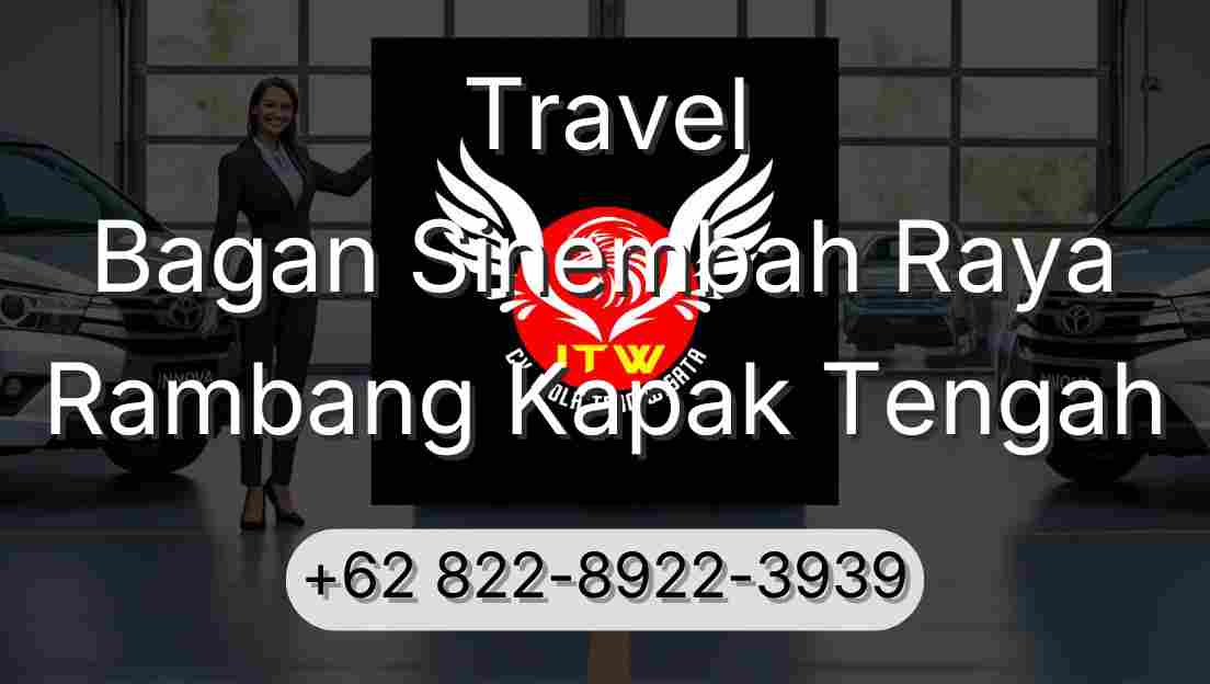 Travel Bagan Sinembah Raya Rambang Kapak Tengah