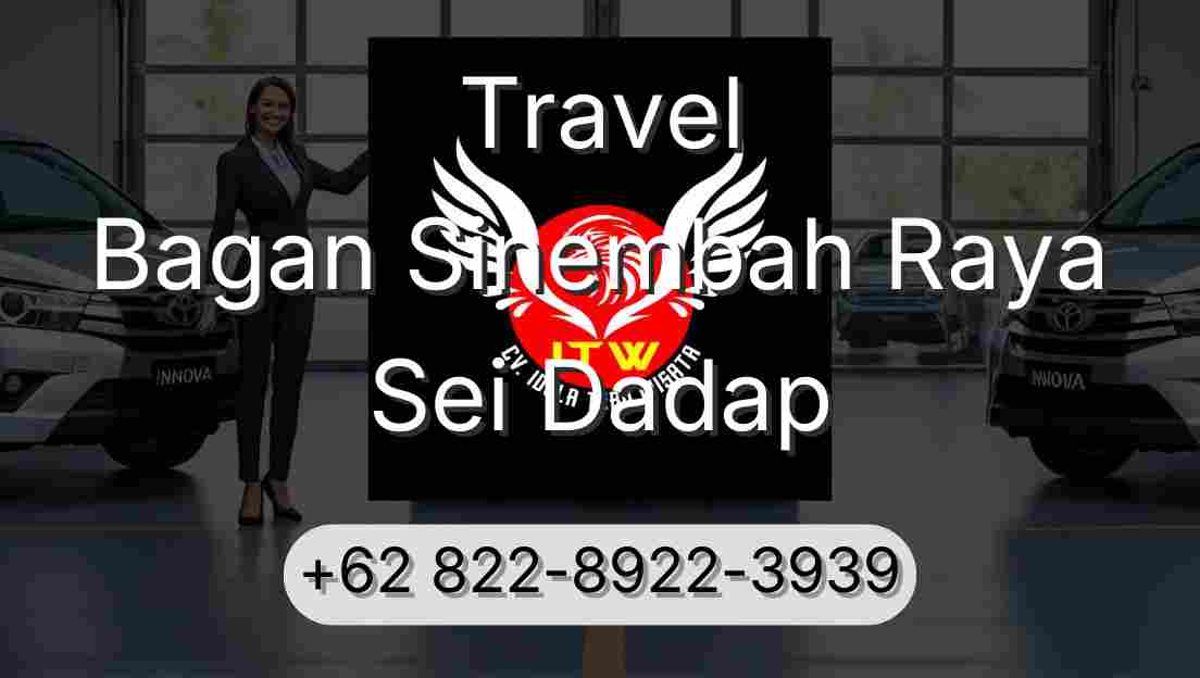 Travel Bagan Sinembah Raya Sei Dadap