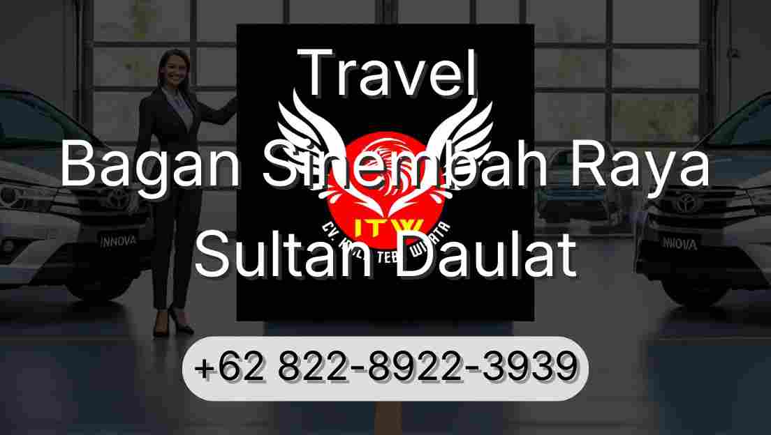 Travel Bagan Sinembah Raya Sultan Daulat